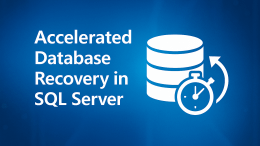 Accelerated Database Recovery in SQL Server 2019