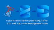 SQL Server 2025 with SSMS Migration Component