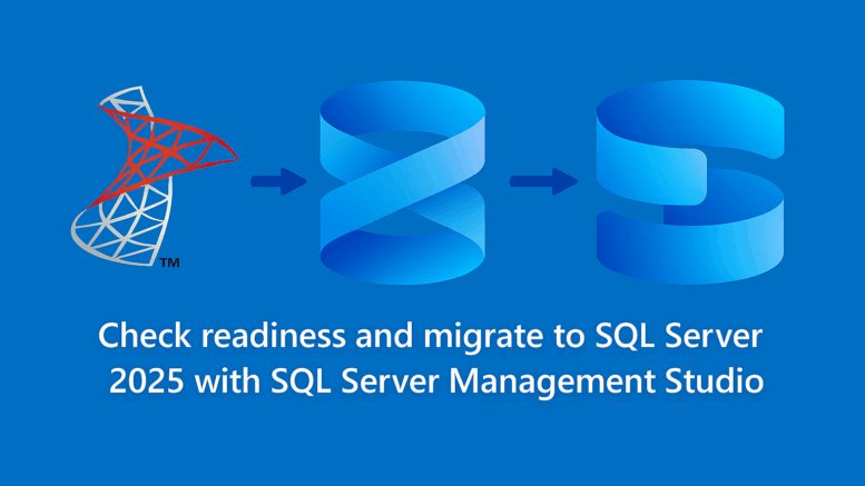 SQL Server 2025 with SSMS Migration Component