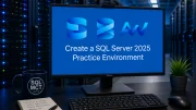 Create a SQL Server 2025 Practice Environment