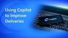 Using Copilot to Improve Deliveries