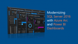 Modernizing SQL Server 2016 with Azure Arc and Power BI Dashboards