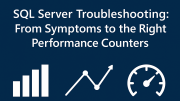 SQL Server Troubleshooting with Performance Counters