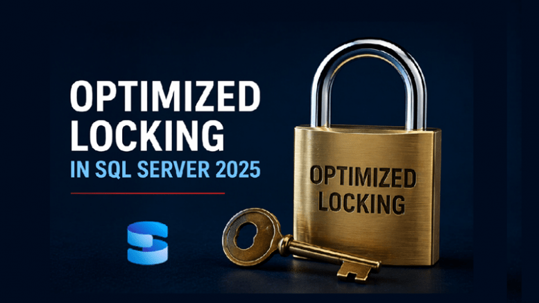 Optimized Locking in SQL Server 2025 on SQLMCT.com